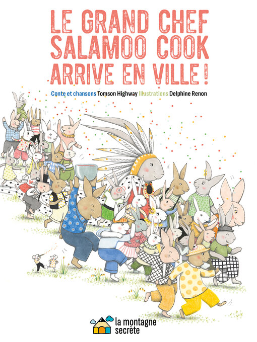 Title details for Le grand chef Salamoo Cook arrive en ville ! by Tomson  Highway - Available